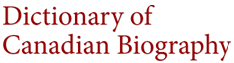 Dictionary of Canadian Biography