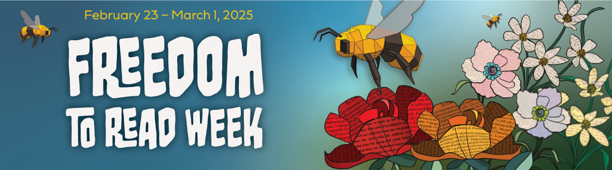 Freedom to Read Week, February 23 - March 1, 2025