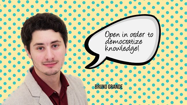 Bruno Grande: Open in order to democratize knowledge!