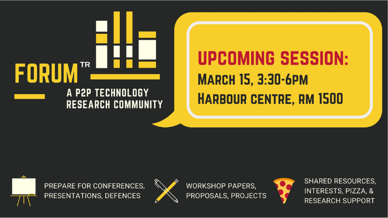 Next Tech Forum session will be held March 15th, 3:30-6PM, Room 1500, Harbour Centre