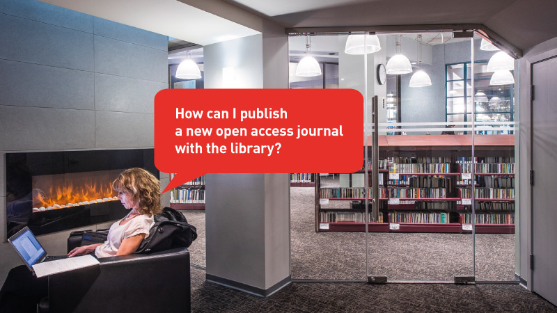 How can I publish a new open access journal with the library?