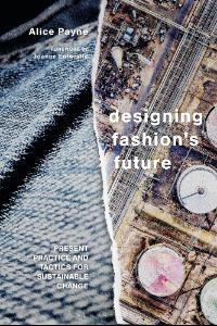 Cover of ebook: "Designing Fashion's Future: present practice and tactics for sustainable change"