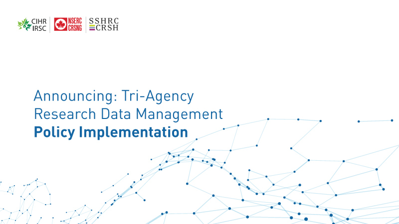 Announcing: Tri-Agency Research Data Management Policy Implementation