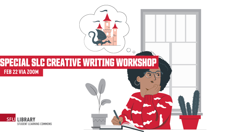 Creative Writing Workshop on February 22nd - open to all writer dreams of dragons and castles while sitting at a desk