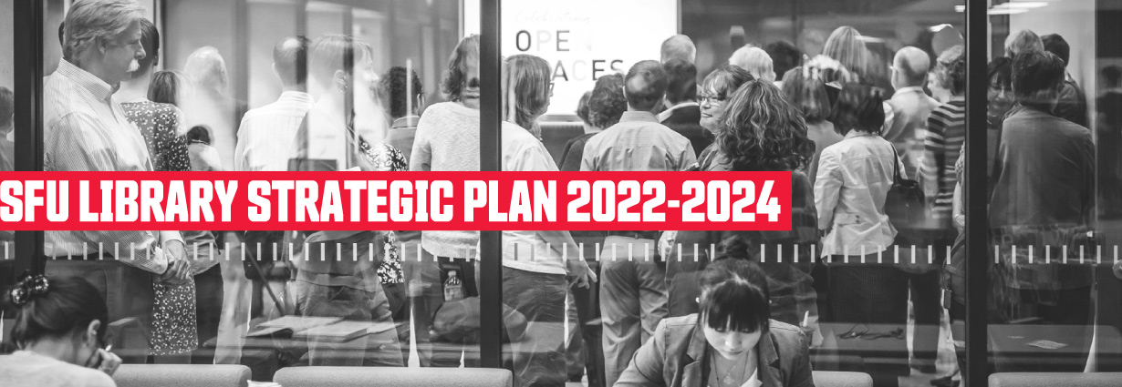 Banner for SFU Library Strategic Plan 2022-2024