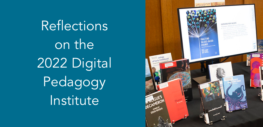 Blog cover image for "reflections on the 2022 digital pedagogy institute" blog post